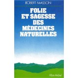 Folie et sagesse des médecines naturelles